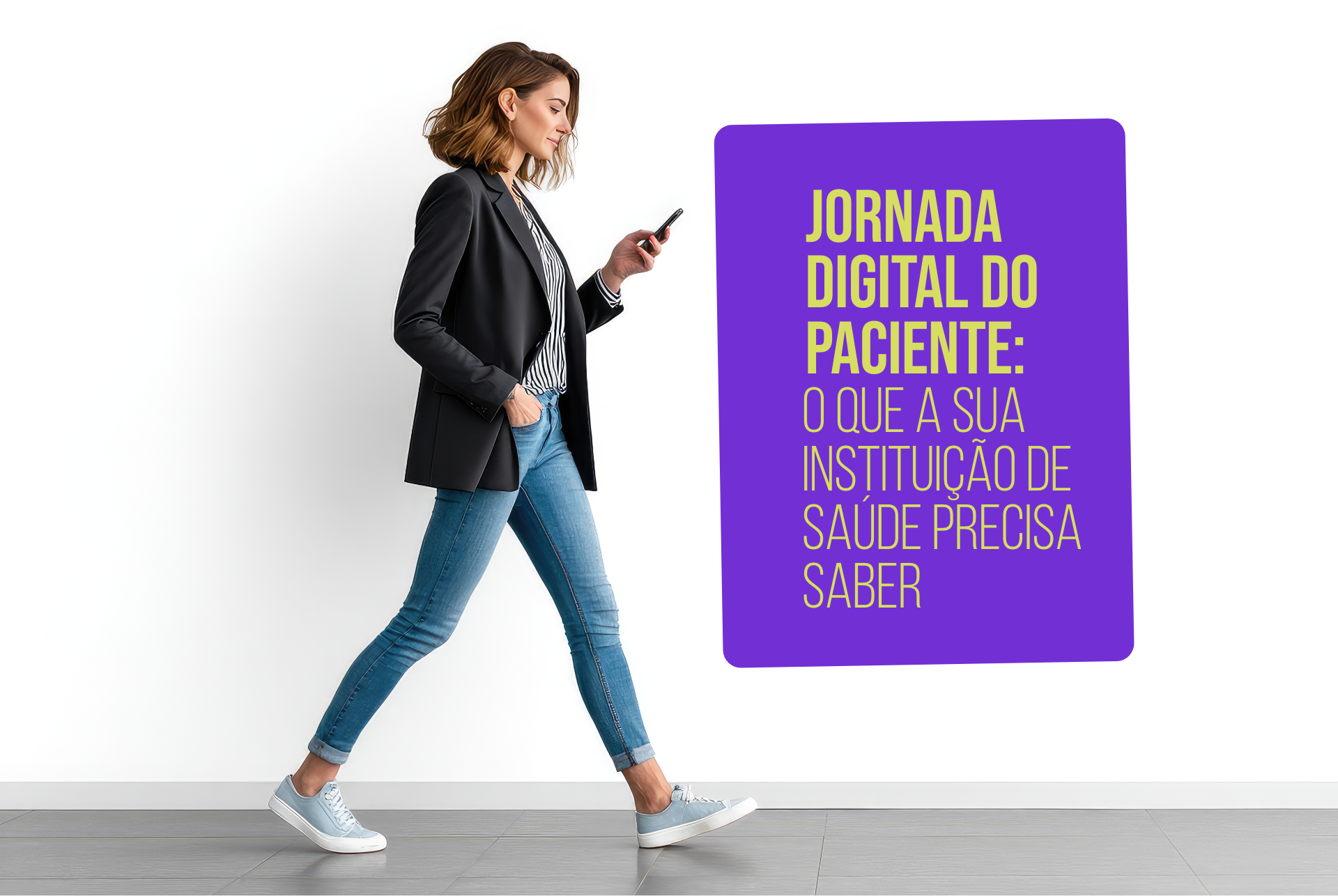 Jornada Digital do Paciente: o que a sua instituição de saúde precisa saber